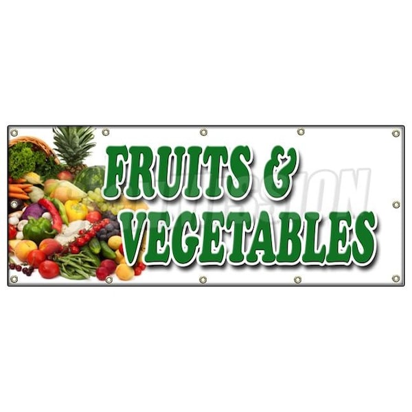 Signmission FRUITS & VEGETABLES BANNER SIGN local locally grown organic just picked B-120 Fruits & Vegetables - main